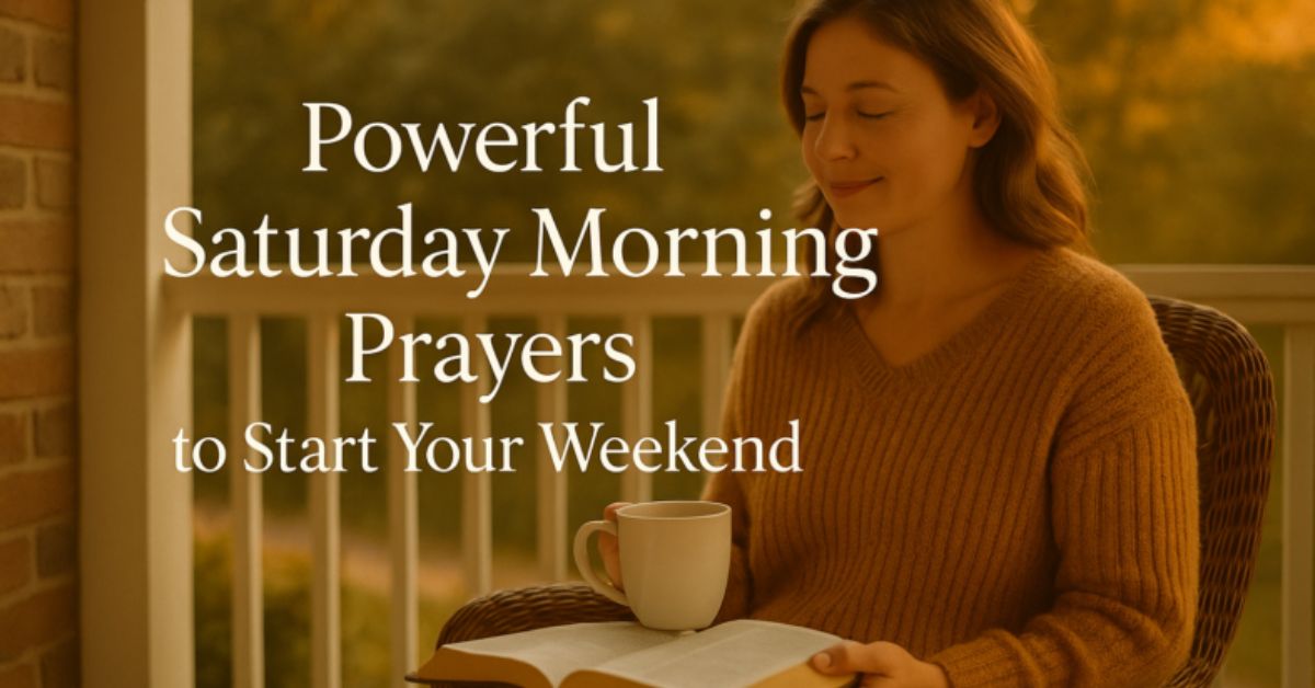 Saturday Morning Prayer for Strength, Calm & Clarity