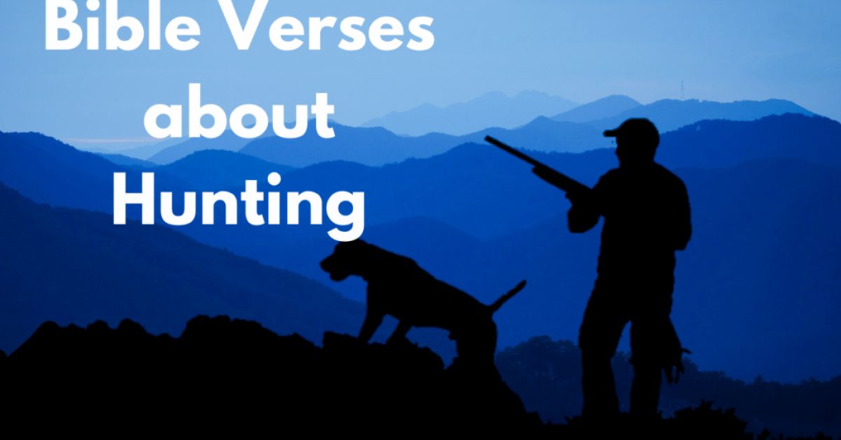 Paramount Bible Verses About Hunting