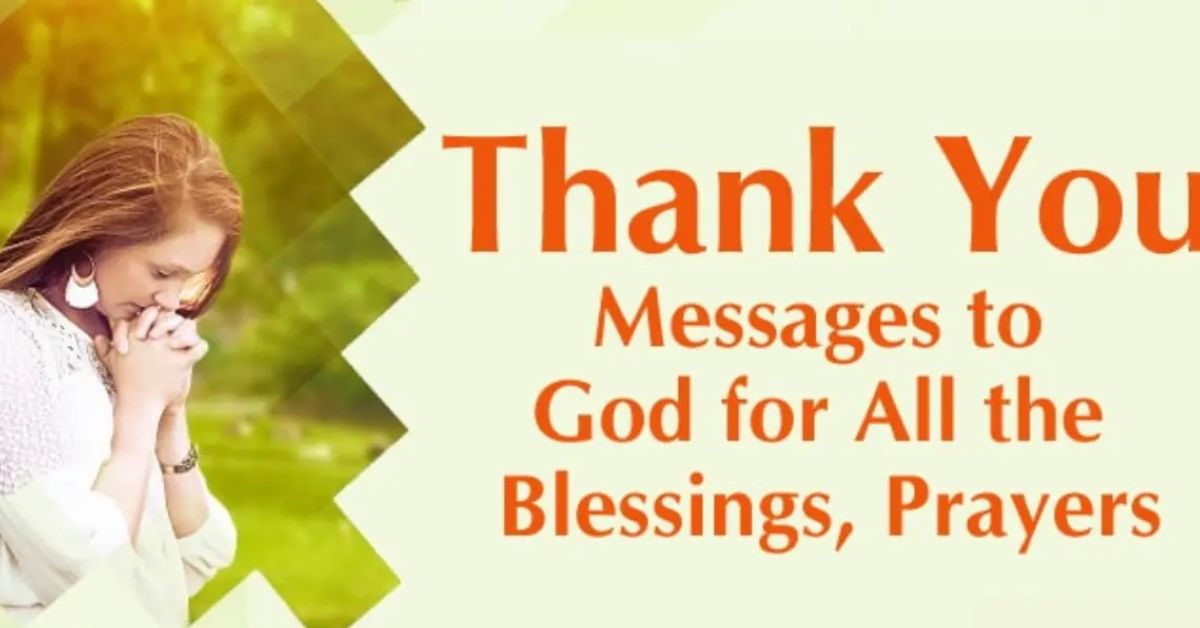 Thank You Message to God for all the Blessings and Thanksgiving Prayers